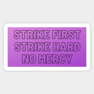 strike hard strike first no mercy cobra kai 3 Sticker